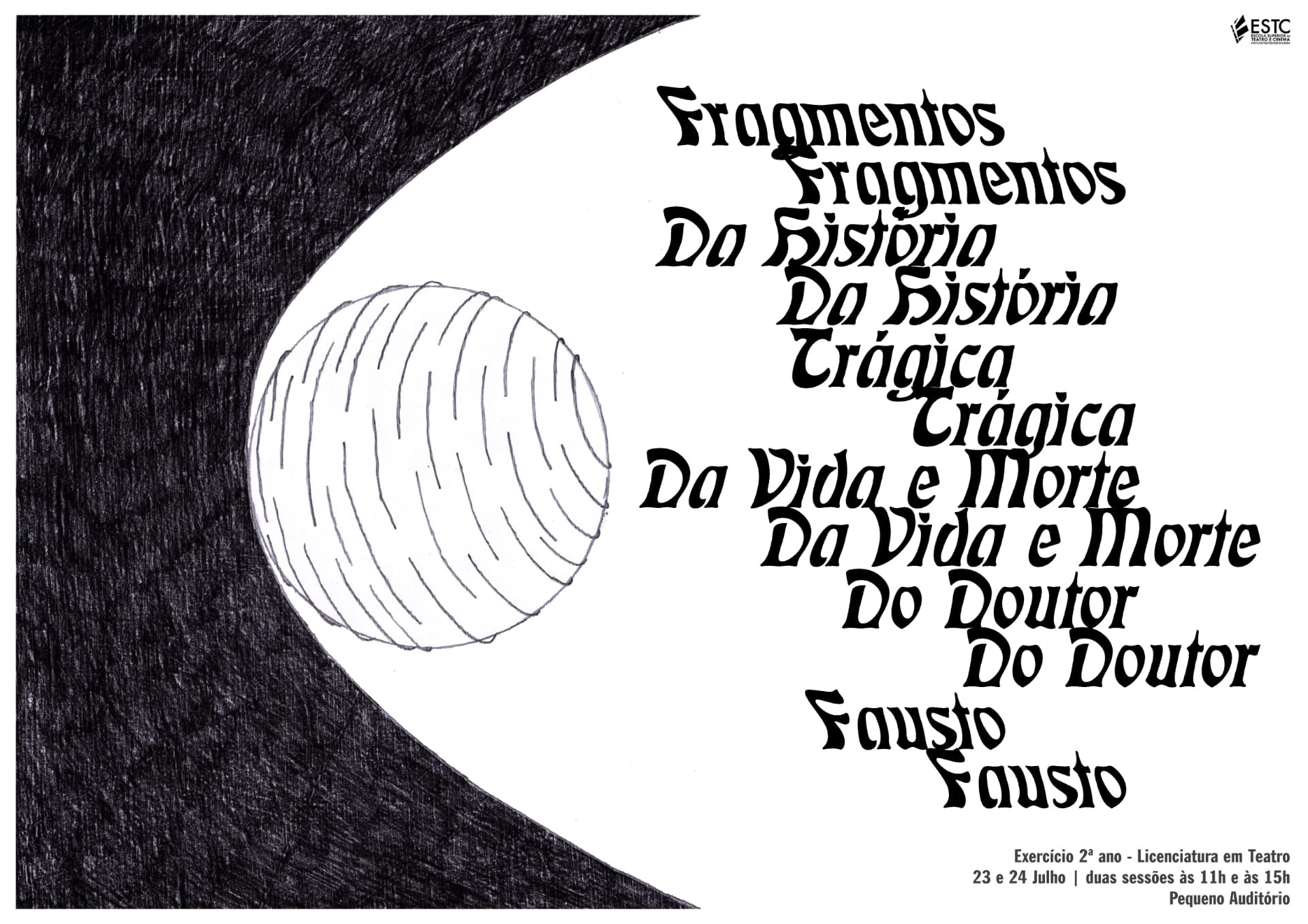 Fragmentos da História Trágica da Vida e Morte do Doutor Fausto Escola Superior de Teatro e Cinema